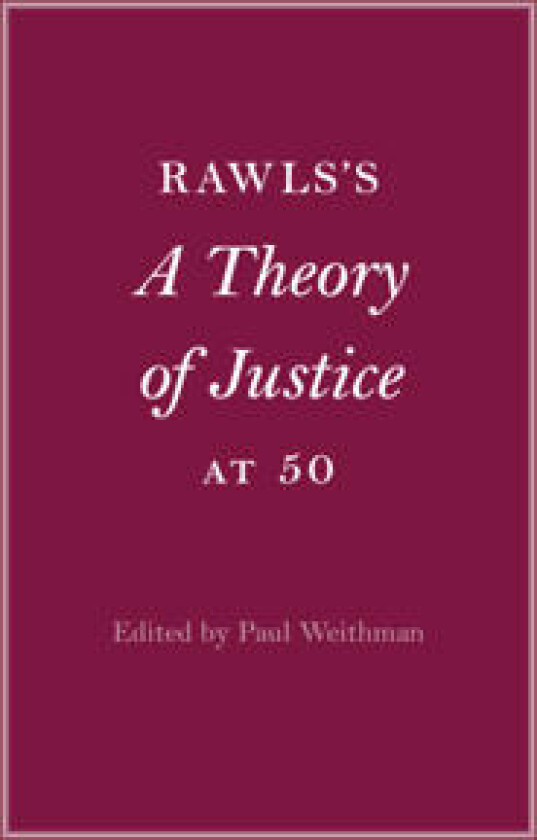 Rawls’s A Theory of Justice at 50