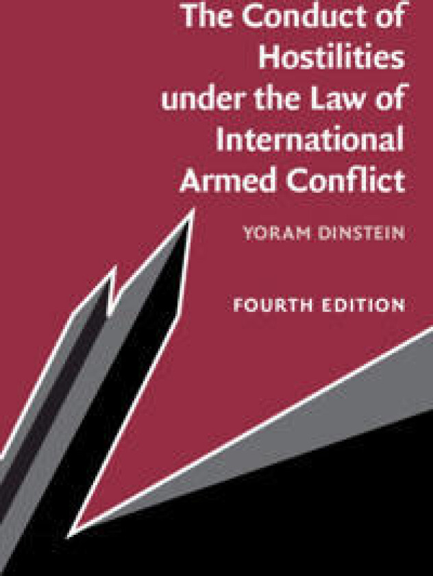 The Conduct of Hostilities under the Law of International Armed Conflict