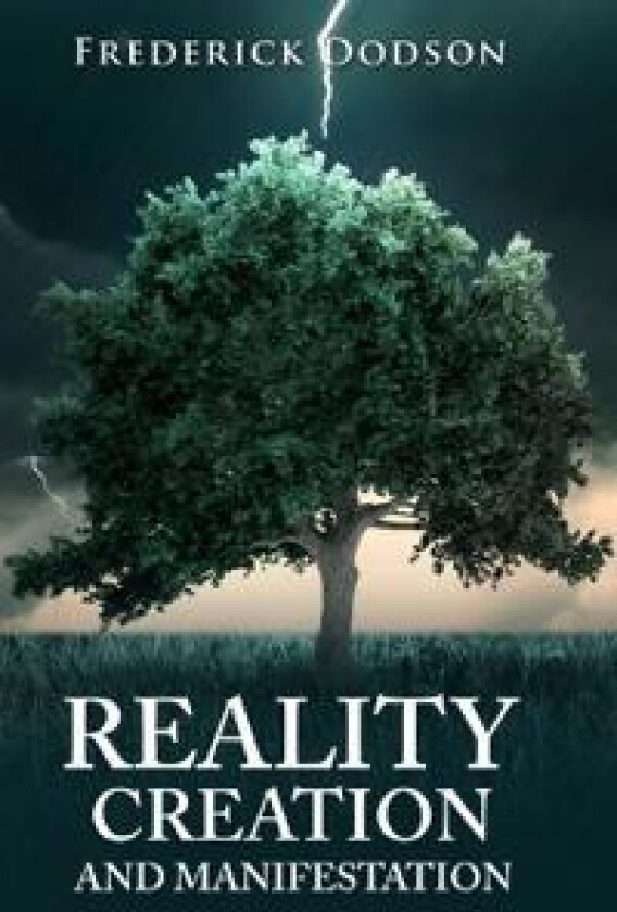 Reality Creation and Manifestation