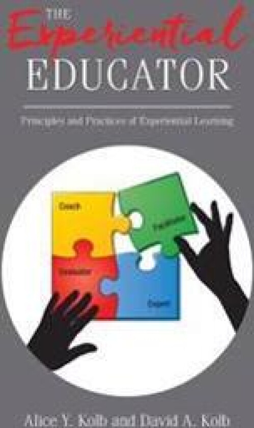 The Experiential Educator: Principles and Practices of Experiential Learning