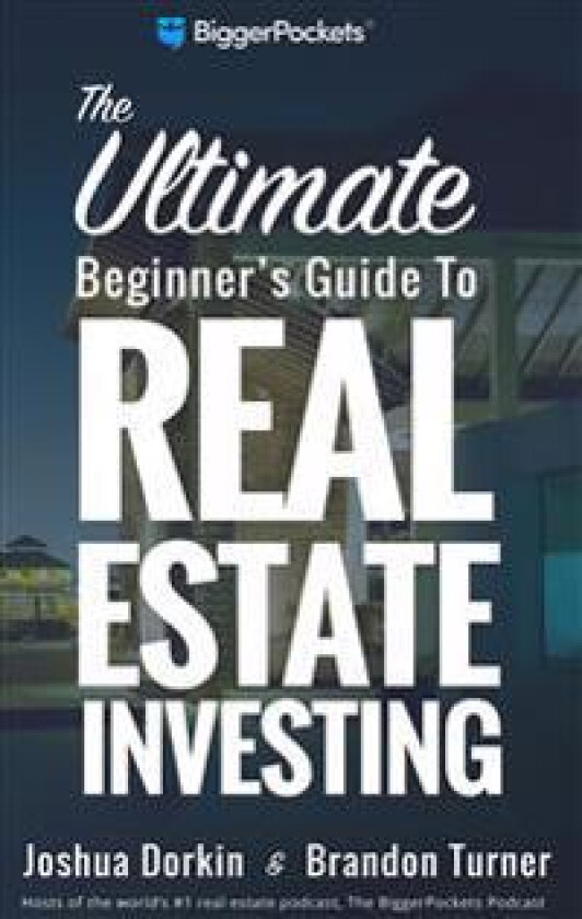 How to Invest in Real Estate: The Ultimate Beginner's Guide to Getting Started