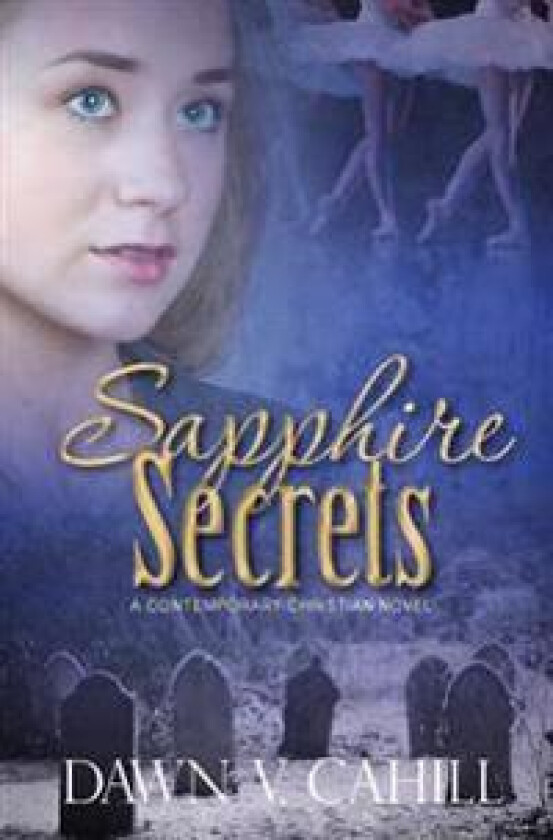 Sapphire Secrets: A Christian Contemporary Novel