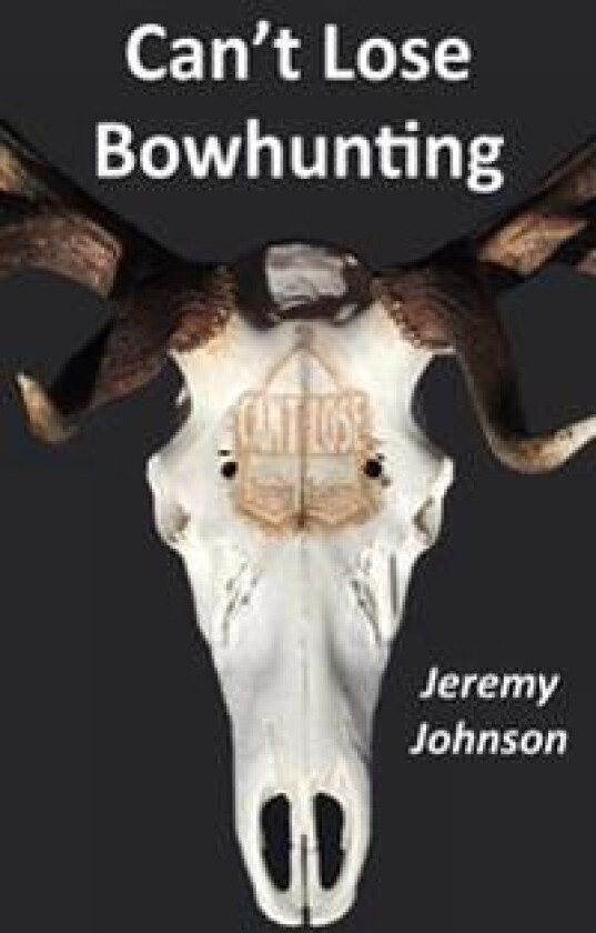 Can't Lose Bowhunting