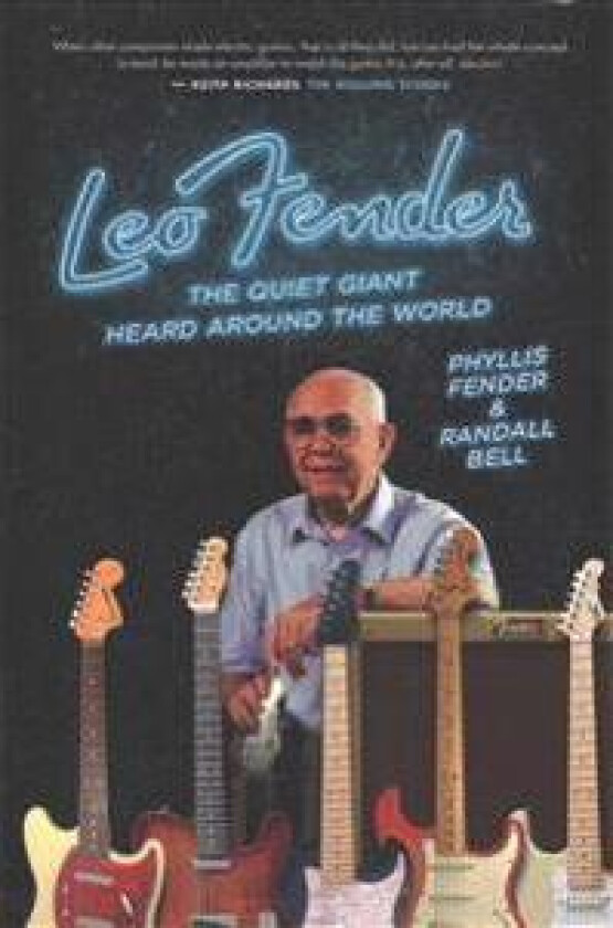 Leo Fender: The Quiet Giant Heard Around the World