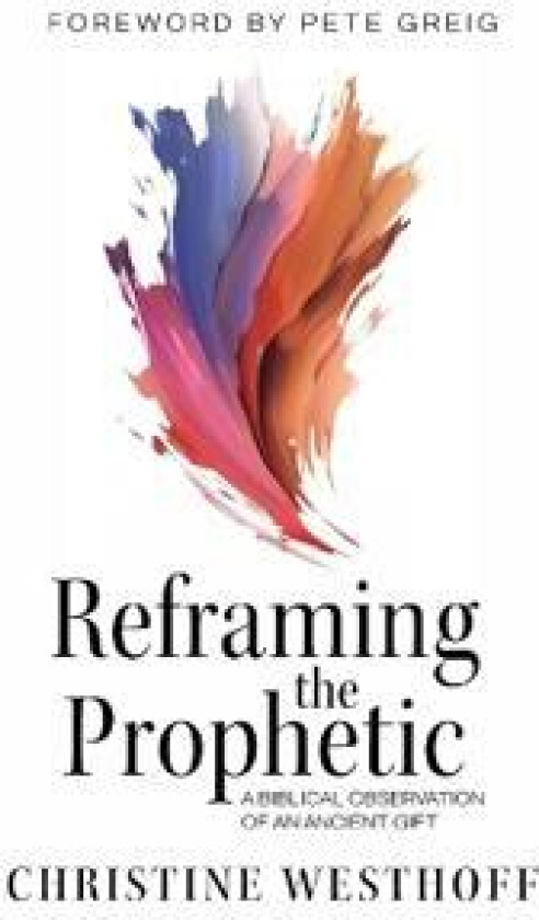 Reframing the Prophetic