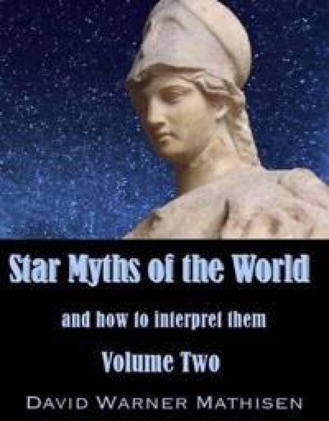 Star Myths of the World, Volume Two