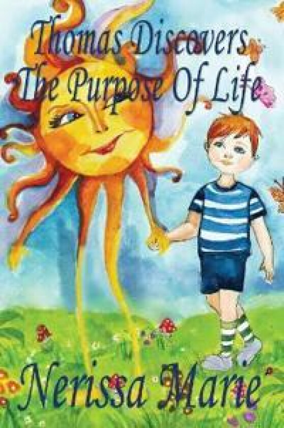 Thomas Discovers The Purpose Of Life (Kids book about Self-Esteem for Kids, Picture Book, Kids Books, Bedtime Stories for Kids, Picture Books, Baby