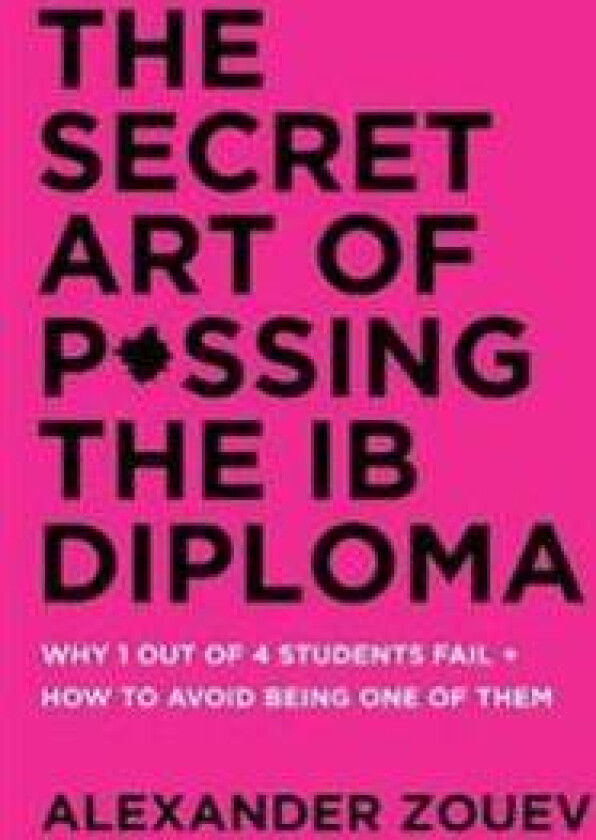 The Secret Art of Passing the Ib Diploma