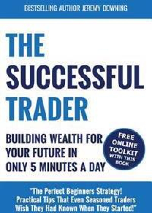 The Successful Trader: Building Wealth for Your Future in Only 5 Minutes a Day