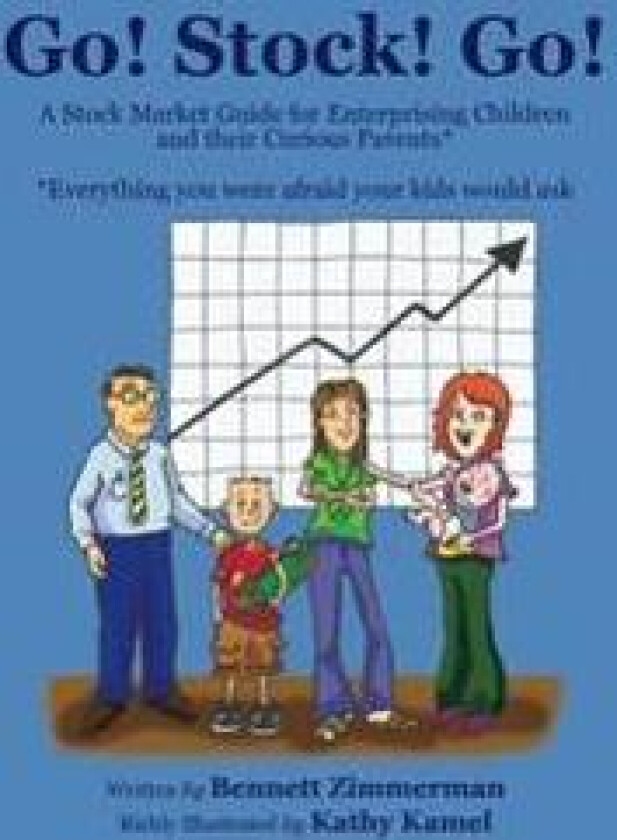 Go! Stock! Go!: A Stock Market Guide for Enterprising Children and their Curious Parents