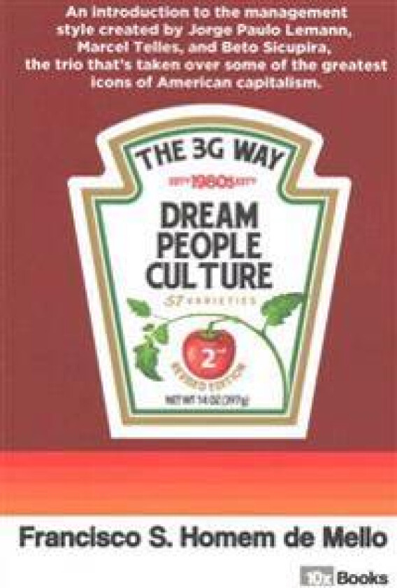 The 3G Way: An Introduction to the Management Style of the Trio Who's Taken Over Some of the Most Important Icons of American Capi