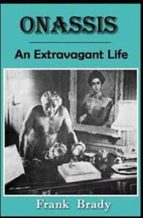 Onassis: An Extravagant Life