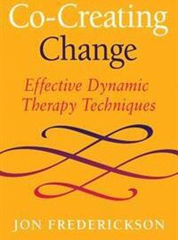 Co-Creating Change: Effective Dynamic Therapy Techniques