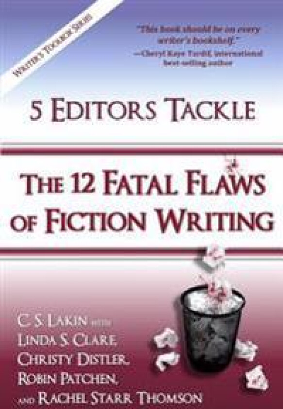 5 Editors Tackle the 12 Fatal Flaws of Fiction Writing