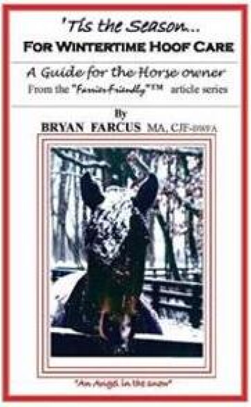 'Tis the Season for Wintertime Hoof Care: A Guide for the Horse Owner.