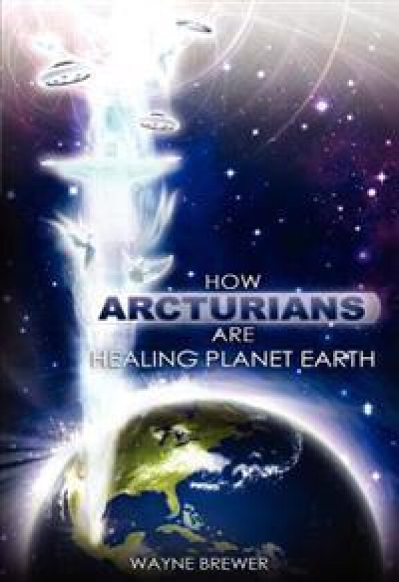 How Arcturians Are Healing Planet Earth