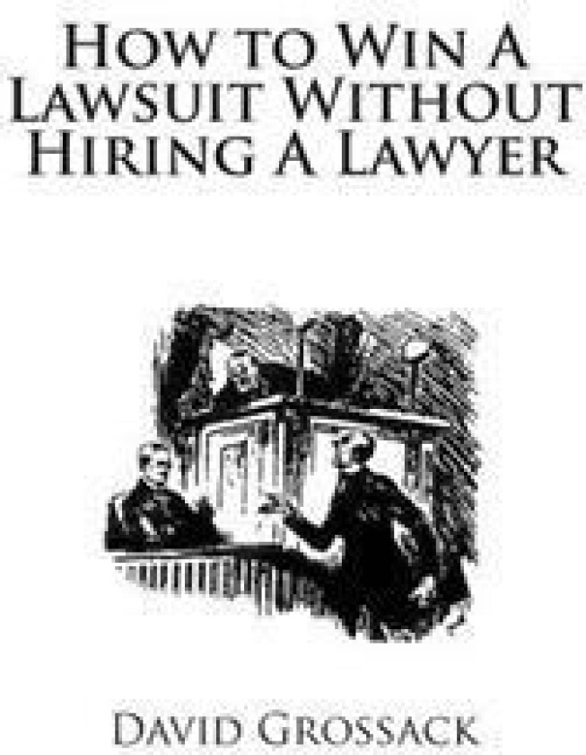 How to Win a Lawsuit Without Hiring a Lawyer