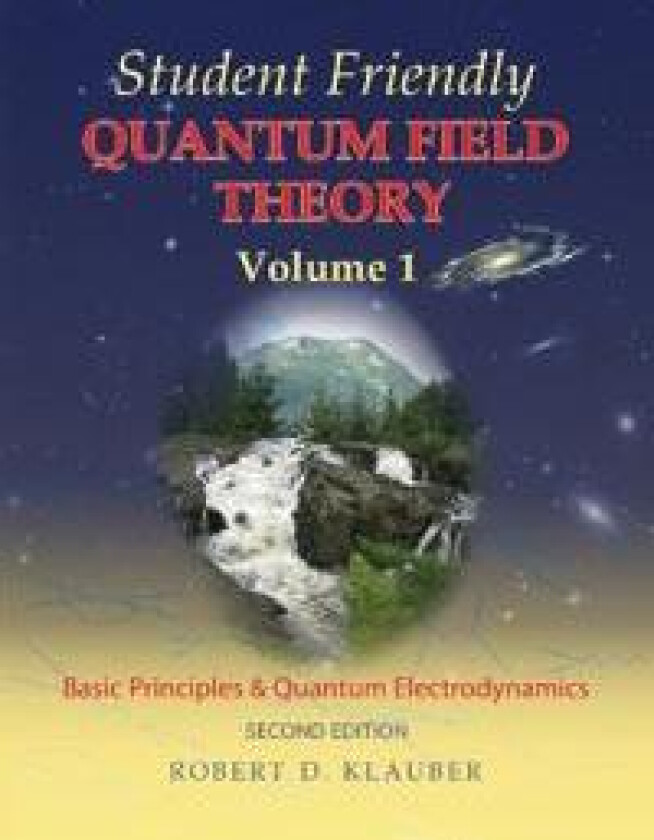 Student Friendly Quantum Field Theory