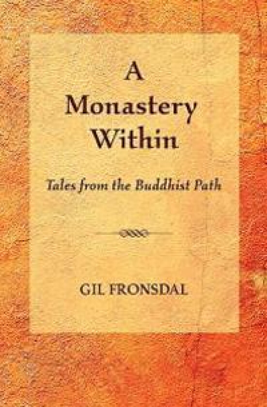 A Monastery Within: Tales from the Buddhist Path
