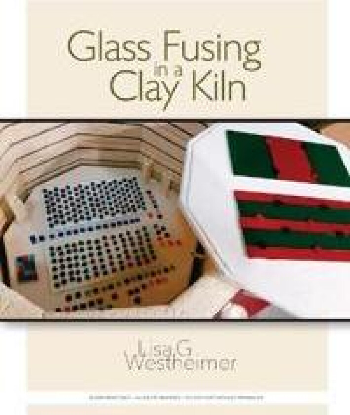 Glass Fusing in a Clay Kiln
