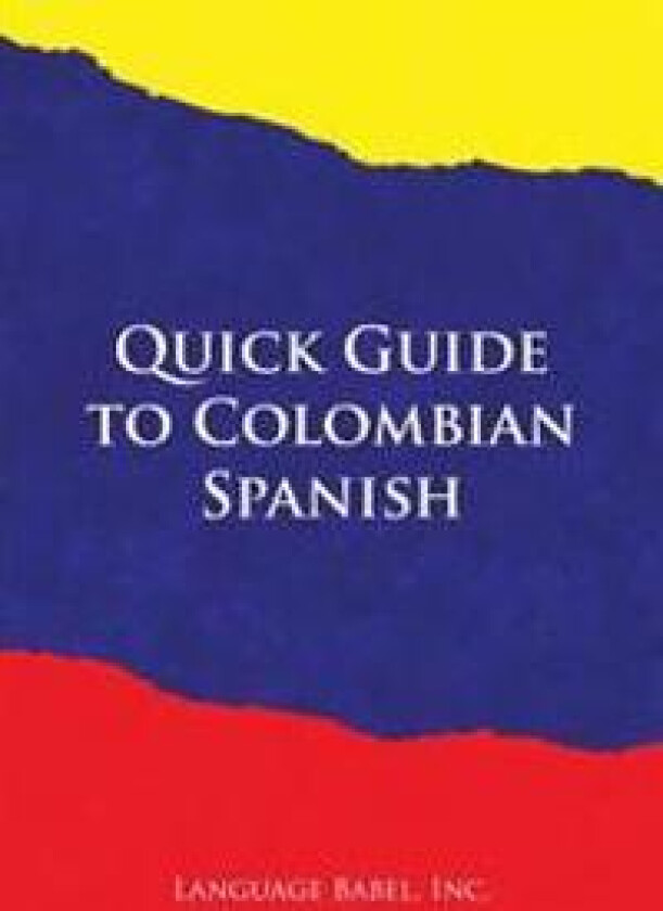 Quick Guide to Colombian Spanish