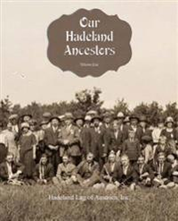 Our Hadeland Ancestors - Volume 1