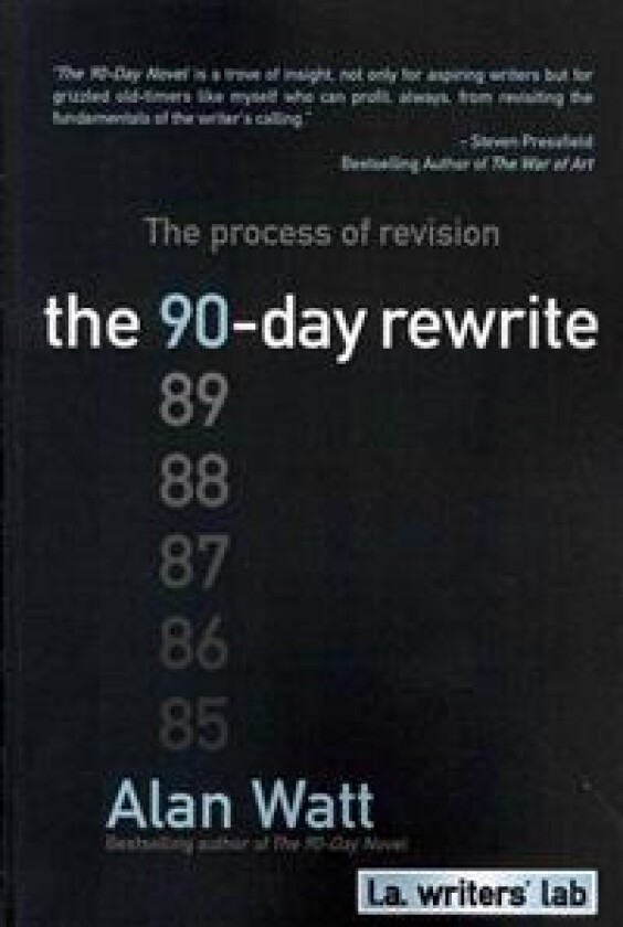 The 90-Day Rewrite: The Process of Revision
