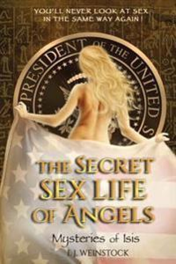 The Secret Sex Life of Angels: Mysteries of Isis