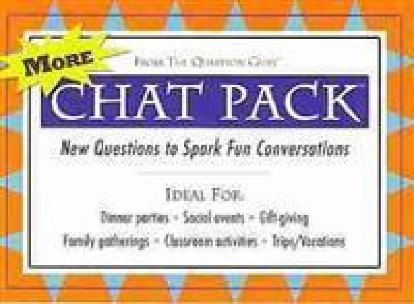 More Chat Pack Cards: New Questions to Spark Fun Conversations