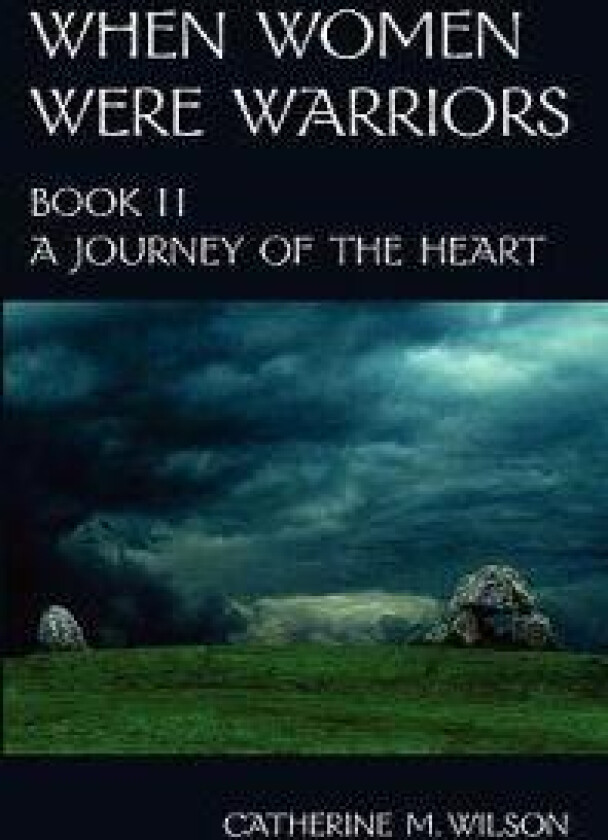 When Women Were Warriors Book II