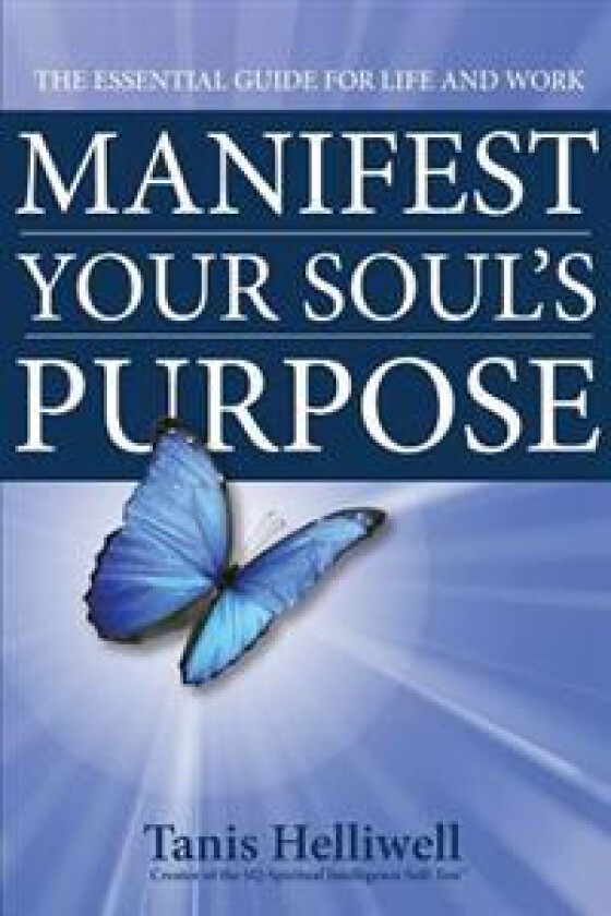 Manifest Your Soul's Purpose
