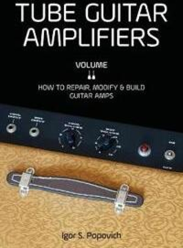 Tube Guitar Amplifiers Volume 2