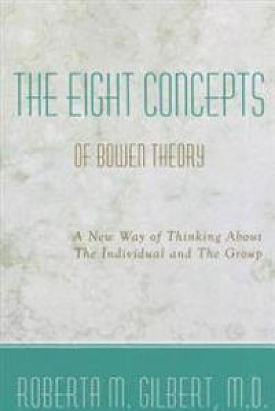The Eight Concepts of Bowen Theory