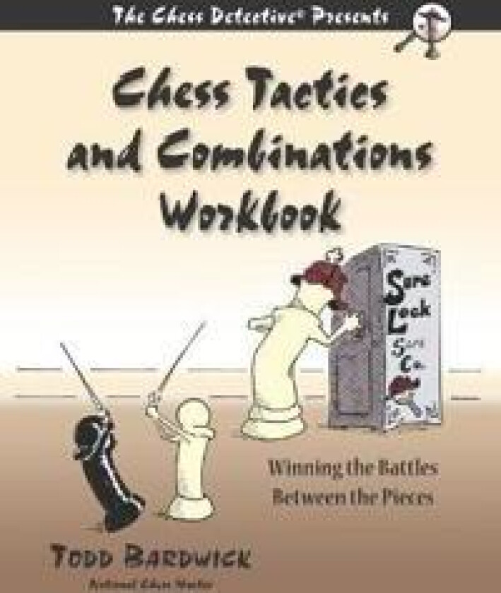 Chess Tactics and Combinations Workbook