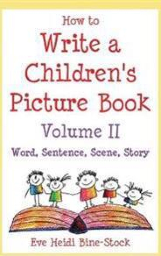 How to Write a Children's Picture Book Volume II