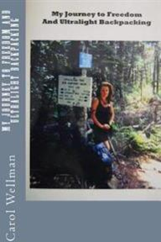 My Journey to Freedom and Ultralight Backpacking