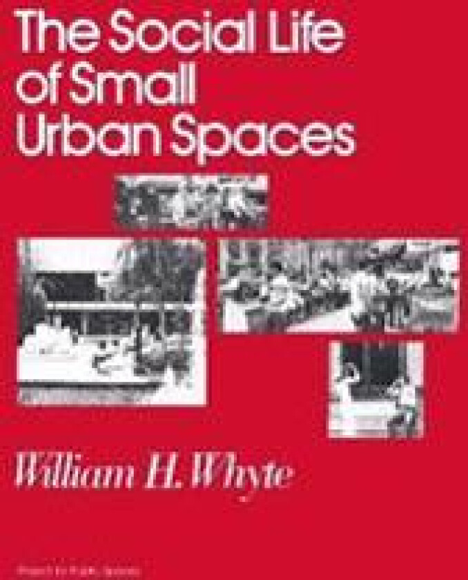 The Social Life of Small Urban Spaces