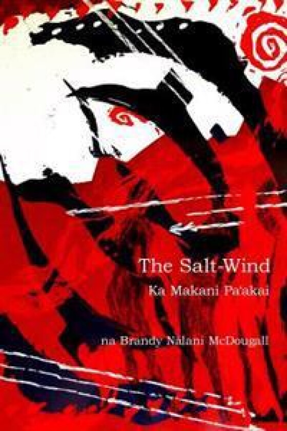 The Salt-Wind: Ka Makani Pa'akai