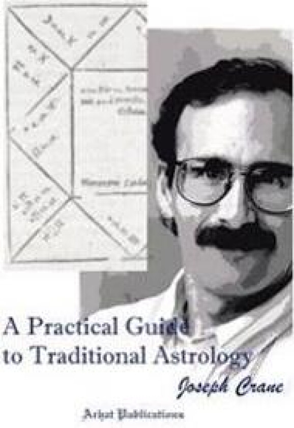 A Practical Guide to Traditional Astrology