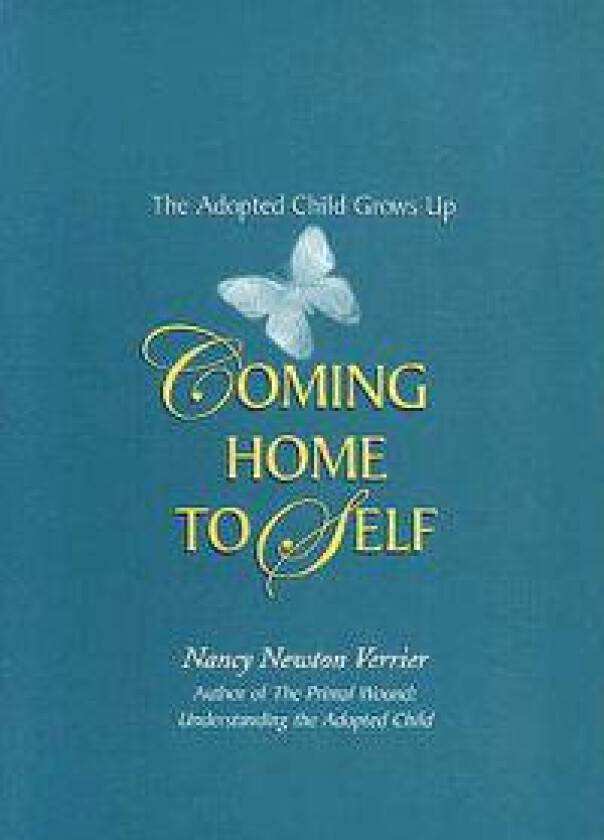 Coming Home to Self: The Adopted Child Grows Up