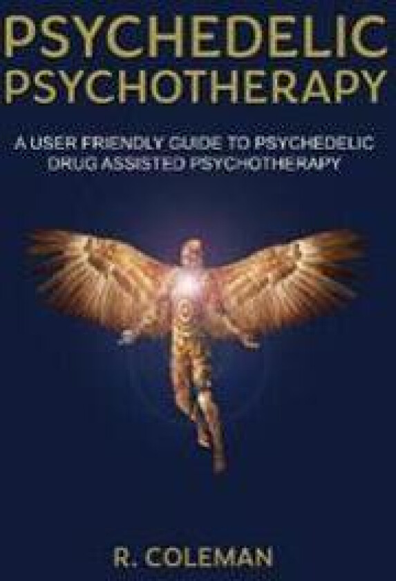 Psychedelic Psychotherapy