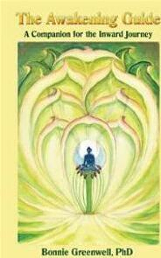 The Awakening Guide: A Companion for the Inward Journey