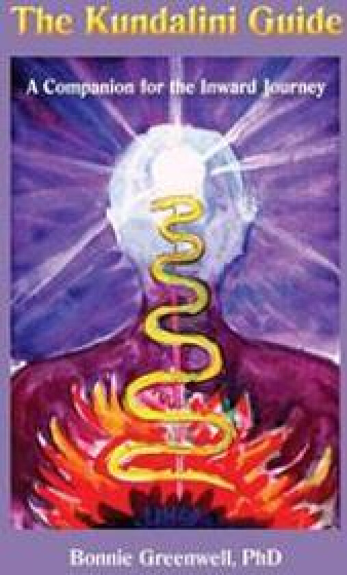 The Kundalini Guide: A Companion for the Inward Journey