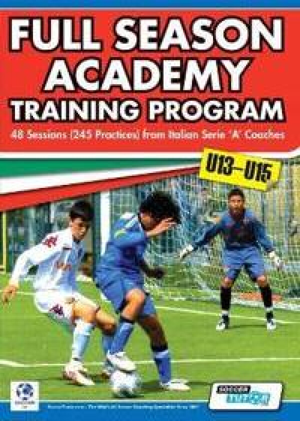 Full Season Academy Training Program u13-15 - 48 Sessions (245 Practices) from Italian Series 'A' Coaches