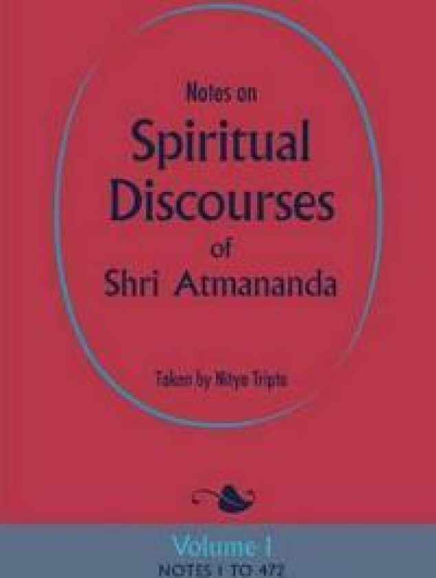 Notes on Spiritual Discourses of Shri Atmananda