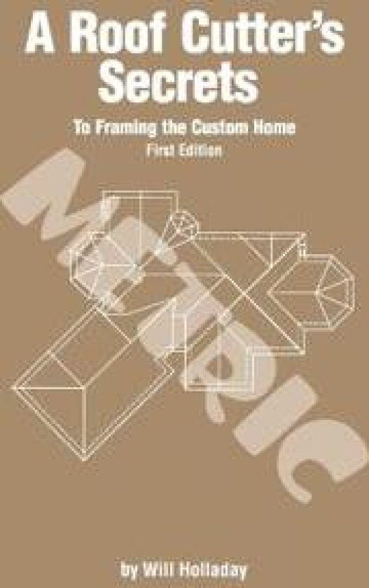 A Roof Cutter's Secrets to Framing the Custom Home - Metric