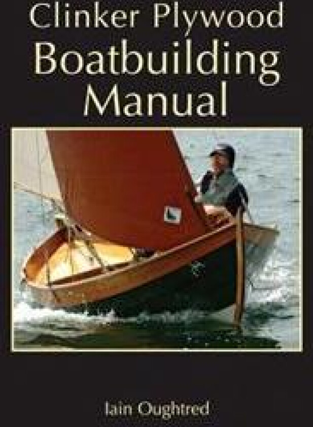 Clinker Plywood Boatbuilding Manual