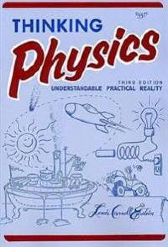 Thinking Physics: Understandable Practical Reality
