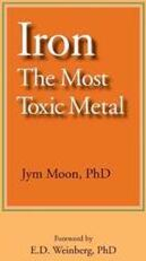 Iron: The Most Toxic Metal