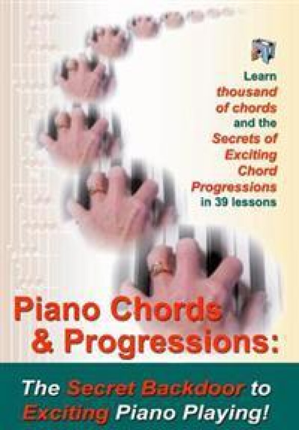 Piano Chords & Progressions: : The Secret Backdoor to Exciting Piano Playing!